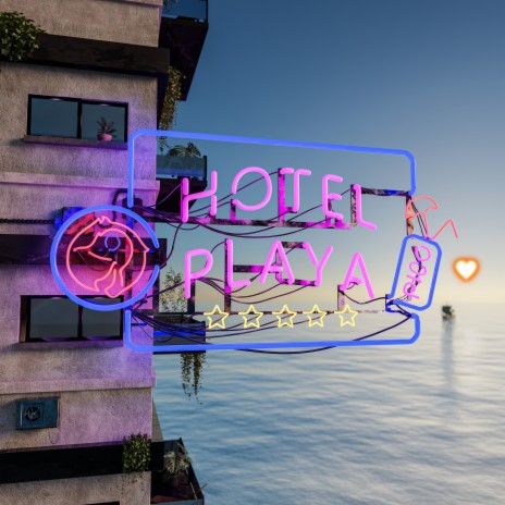 Hôtel Playa | Boomplay Music