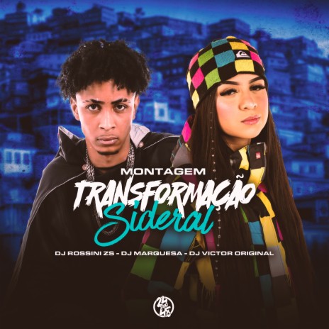 Montagem Transformação Sideral ft. DJ MARQUESA & DJ VICTOR ORIGINAL | Boomplay Music