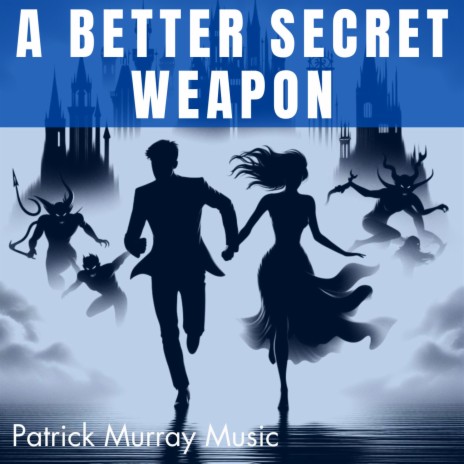 A Better Secret Weapon | Boomplay Music