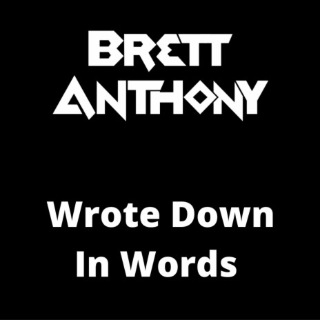 Wrote Down In Words | Boomplay Music