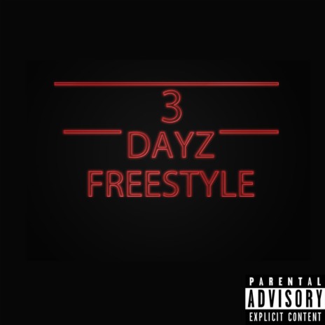 3 Dayz Freestyle | Boomplay Music