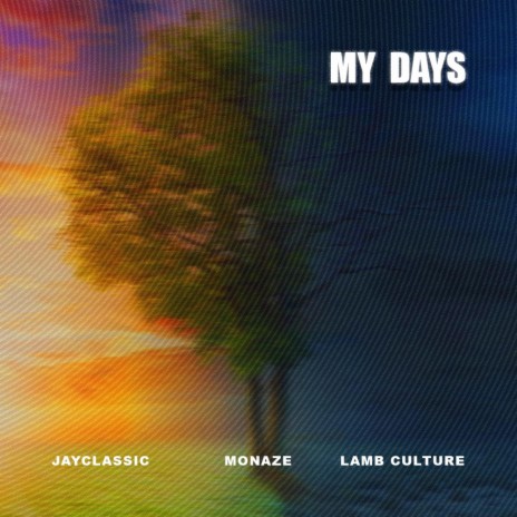 MY DAYS ft. Jayclassic & LAMB CULTURE. | Boomplay Music