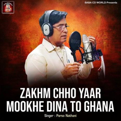 Zakhm Chho Yaar Mookhe Dina To Ghana | Boomplay Music