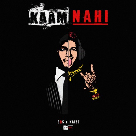 Kaam Nahi ft. Kaize | Boomplay Music