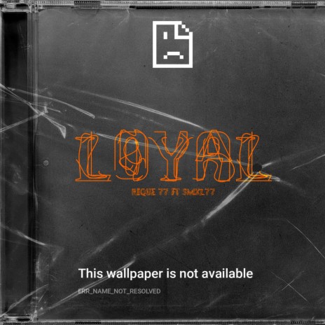 LOYAL ft. Smxl77 | Boomplay Music