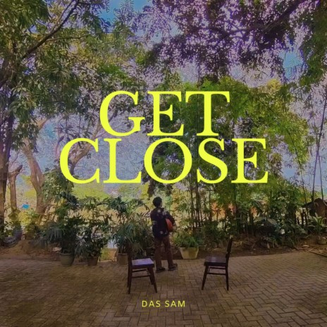 Get Close | Boomplay Music