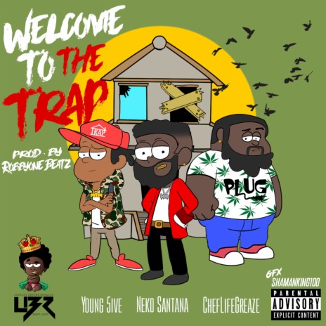 Welcome to the Trap ft. Young 5ive & ChefLife Greaze | Boomplay Music