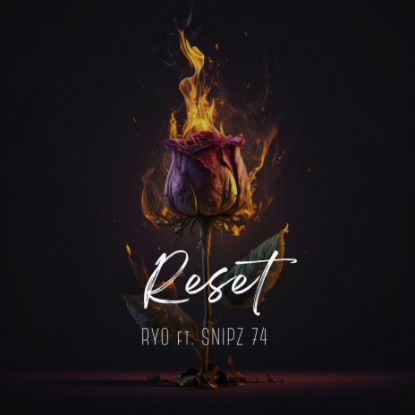 Reset ft. SNIPZ 74 | Boomplay Music