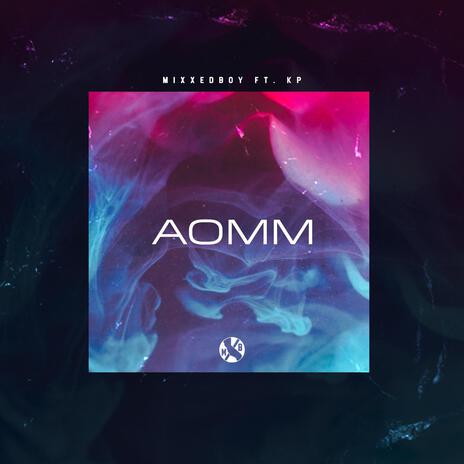 AOMM ft. KP | Boomplay Music