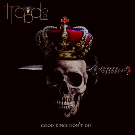 Good Kings Don't Die | Boomplay Music