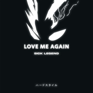 LOVE ME AGAIN HARDSTYLE