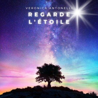 Regarde l'étoile