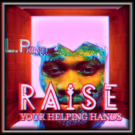 RAISE (Your Helping Hands) (Radio Edit)