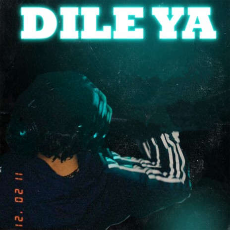 Dile Ya | Boomplay Music