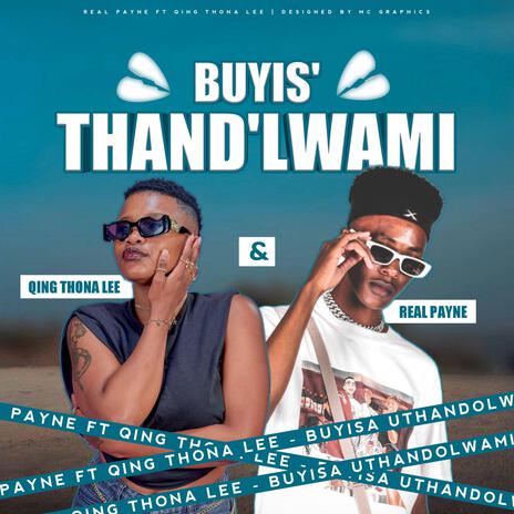 BUYISU THANDOLWAMI ft. QING THONA LEE | Boomplay Music