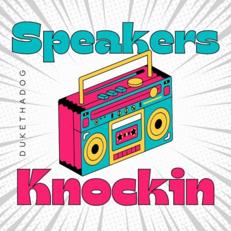Speakers Knockin' | Boomplay Music