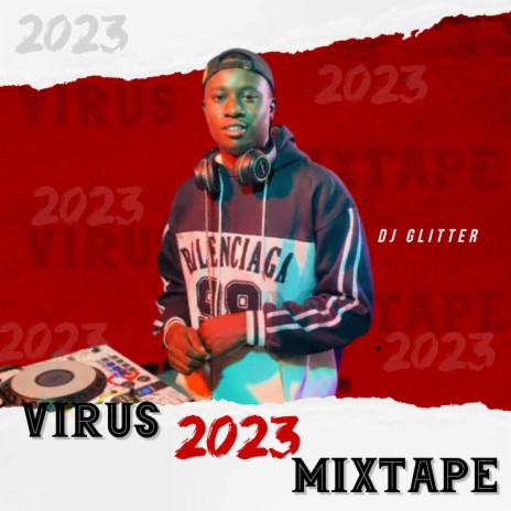 Virus (Mixtape) ft. Dj Glitter | Boomplay Music