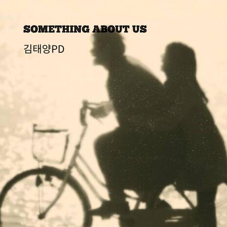 SOMETHING ABOUT US | Boomplay Music