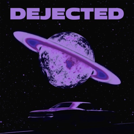 DEJECTED | Boomplay Music