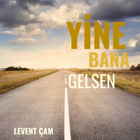 Yine Bana Gelsen | Boomplay Music