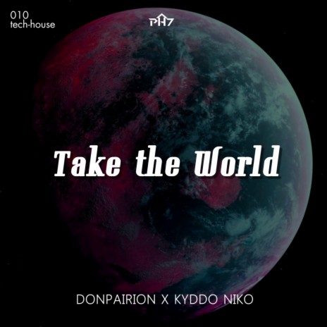 Take The World ft. Kyddo Niko | Boomplay Music