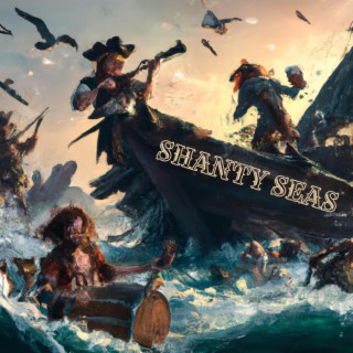 Shanty Seas