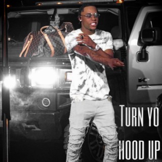 Turn yo Hood up