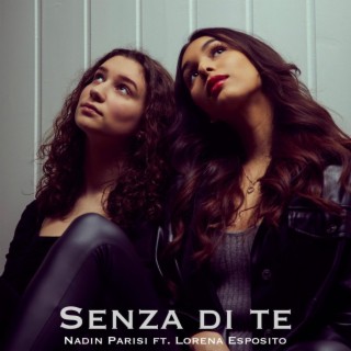 Senza di te ft. Nadin Parisi lyrics | Boomplay Music