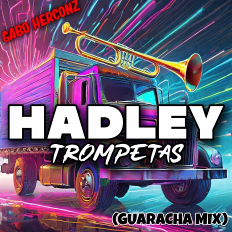 HADLEY TROMPETAS (Guaracha Mix) | Boomplay Music