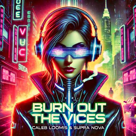 Burn Out The Vices | Boomplay Music