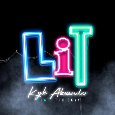 Lit (feat. Tru Skyy)