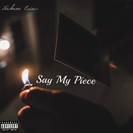 Say My Piece | Boomplay Music