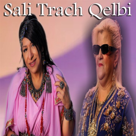 Sali Trach Qelbi ft. Naïma Dziria | Boomplay Music