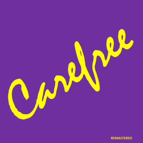 Carefree (Remastered) | Boomplay Music