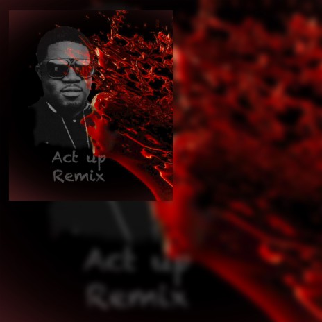 Act up (Remix) | Boomplay Music