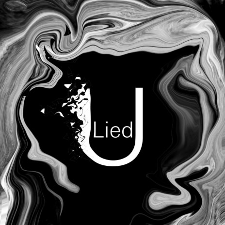 U Lied | Boomplay Music