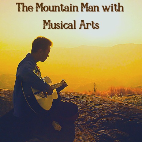The Mountain Man with Musical Arts ft. James Fraser