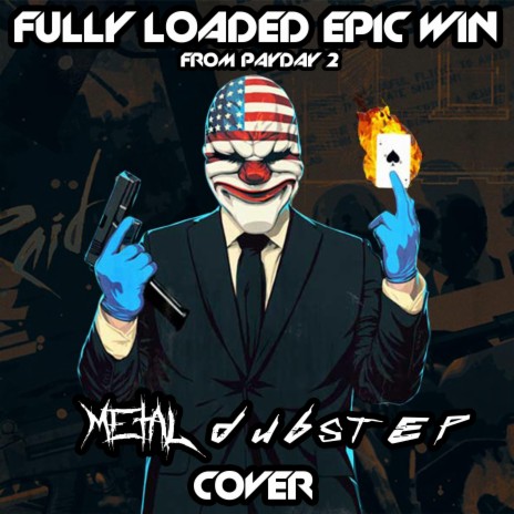 Fully Loaded Epic Win (Metal Dubstep Cover)