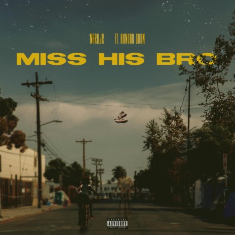 Miss his bro | Boomplay Music
