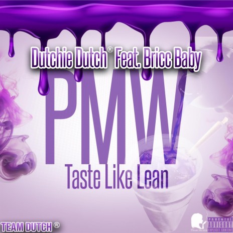 PMW (Taste Like Lean) ft. Bricc Baby | Boomplay Music