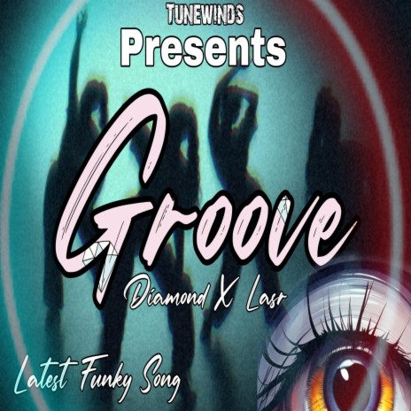 Groove ft. LASR | Boomplay Music