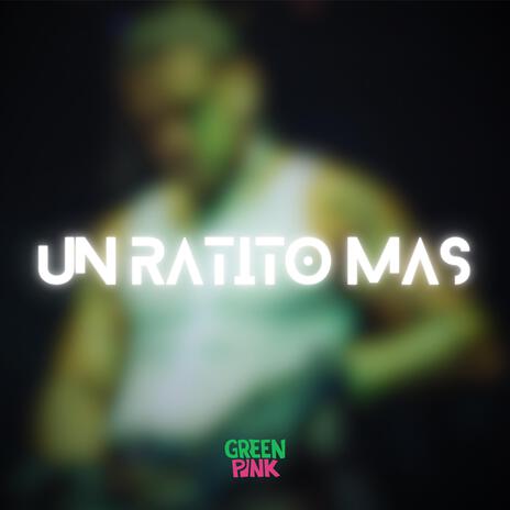 Un Ratito Más | Boomplay Music