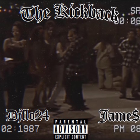 The Kickback ft. JAME$ | Boomplay Music