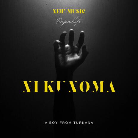 Ni Kunoma | Boomplay Music