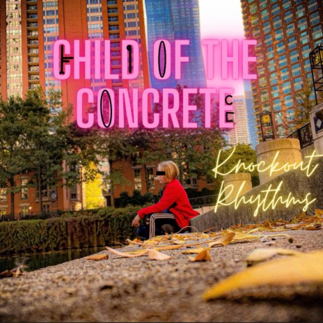Child Of The Concrete (Instrumental) | Boomplay Music