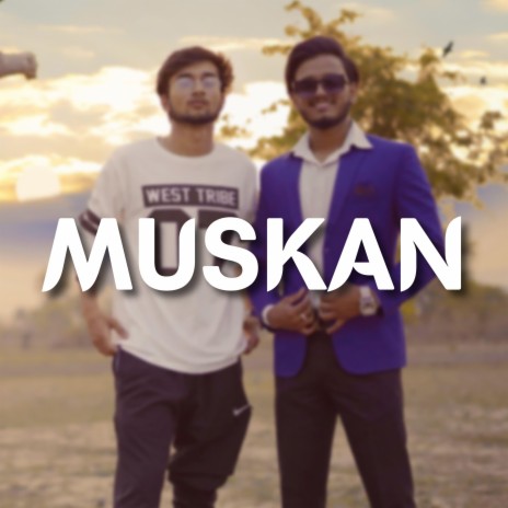 Muskan ft. Mr Roy & MNLTX | Boomplay Music