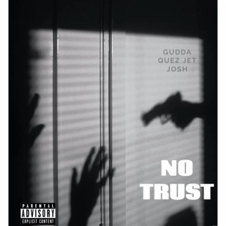 No trust ft. Jet josh | Boomplay Music