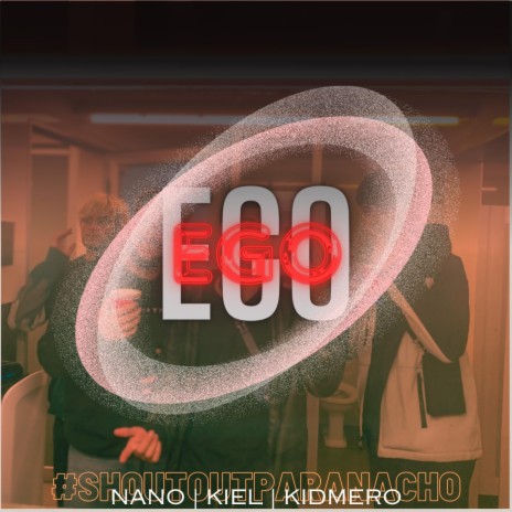 EGO ft. KidMero & Kiel | Boomplay Music