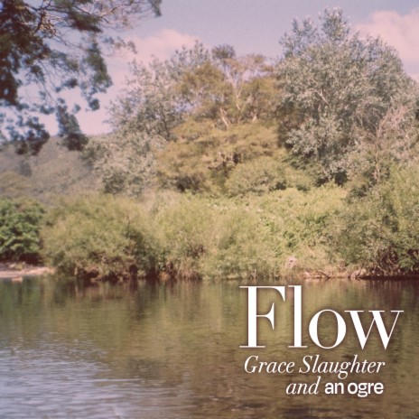 Flow ft. Grace Slaughter | Boomplay Music