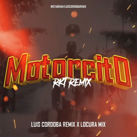 Motorcito Rkt (Remix) ft. Locura Mix | Boomplay Music